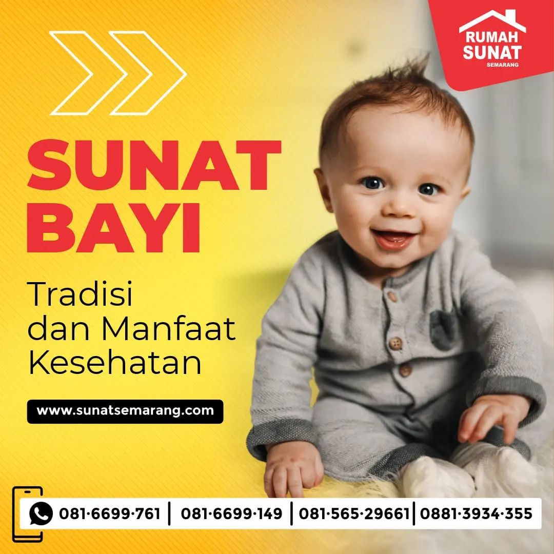 REKOMENDASI SUNAT BAYI DI GAJAH MUNGKUR, BANYUMANIK, SAMPANGAN DAN SEKITARNYA DI RUMAH SUNAT SEMARANG