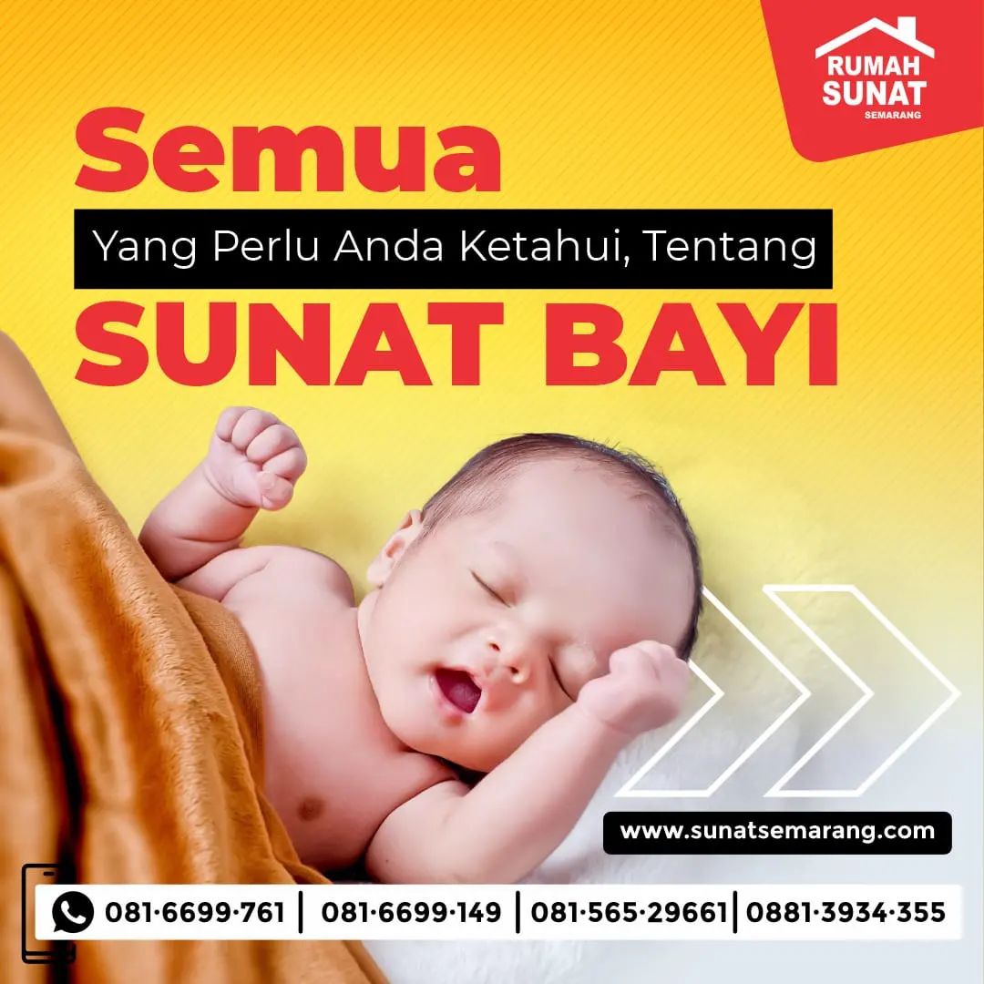 REKOMENDASI SUNAT BAYI DI GAJAH MUNGKUR, BANYUMANIK, SAMPANGAN DAN SEKITARNYA DI RUMAH SUNAT SEMARANG