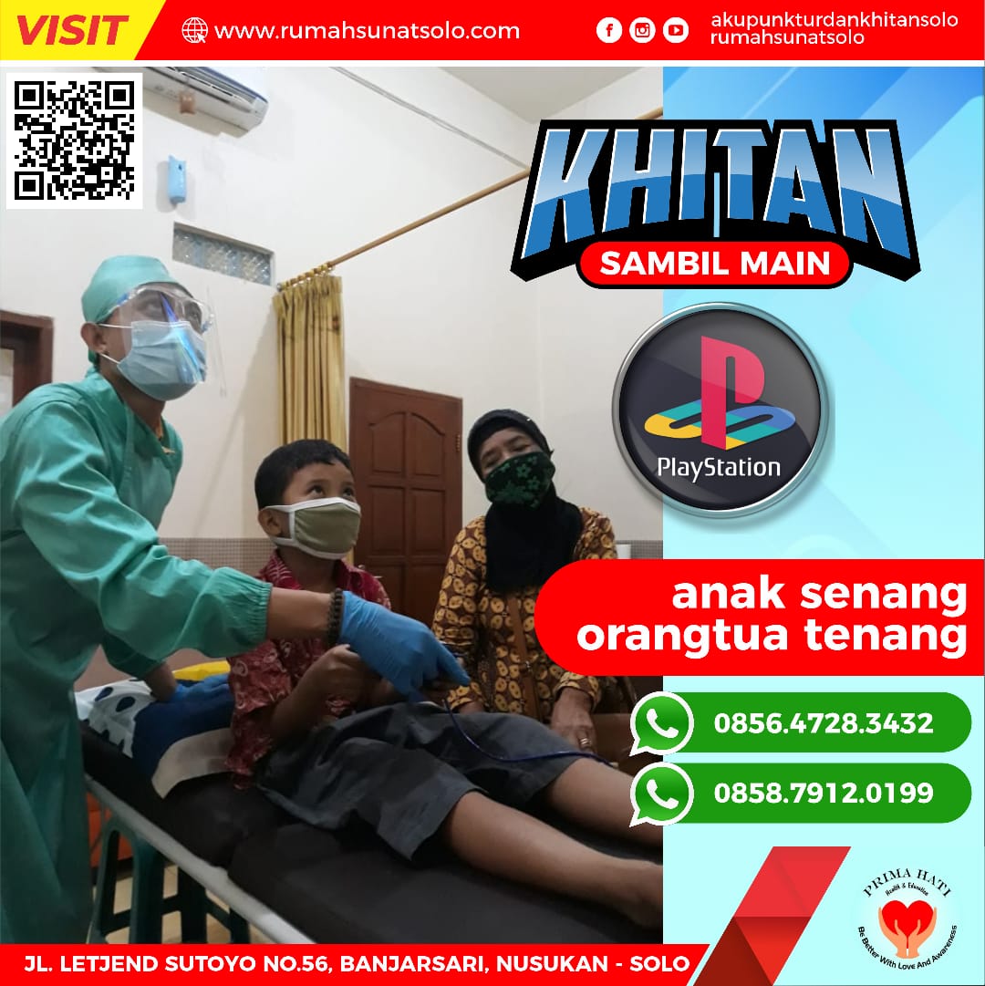 Pelayanan Ekstra Menyenangkan bagi Anak dan Kepuasan Orang Tua ketika Berkhitan di Rumah Sunat Solo Primahati