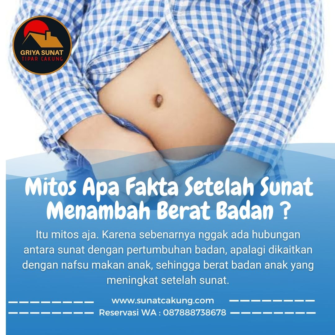 fakta setelah sunat bisa menambah berat badan adalah tidak benar