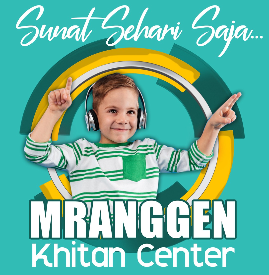 Sunat Aman Menyenangkan di Mranggen Khitan Center 0856.322.2029, Pengalaman Sunat Terbaik untuk Anak Laki-Laki Anda