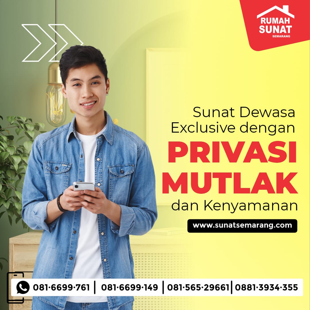 Pengalaman Memuaskan Sunat Dewasa Mualaf di Rumah Sunat Semarang: Tangan Profesional, Privasi Terjaga, dan Biaya Ramah Kantong