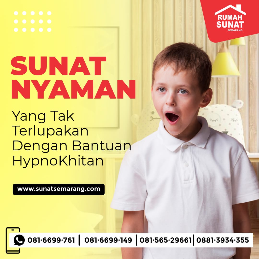 Sunat Nyaman Tanpa Nyeri, Solusi Terbaik untuk Anak Anda