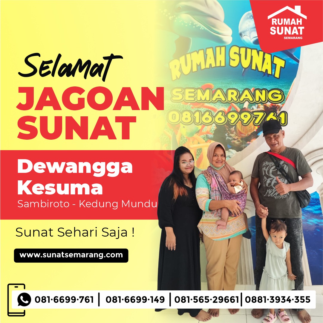 Selamat kepada Dewangga Kesuma dari Kedungmundu telah menjadi Jagoan Sunat Di Rumah Sunat Semarang - 081 6699 761