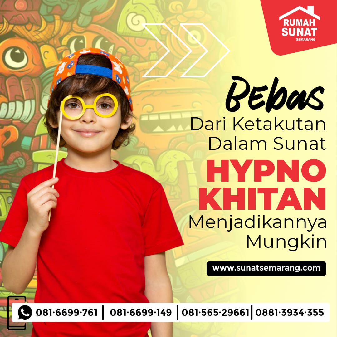 HypnoKhitan: Inovasi Layanan Metode Sunat Terbaru dan Praktis di Rumah Sunat Semarang