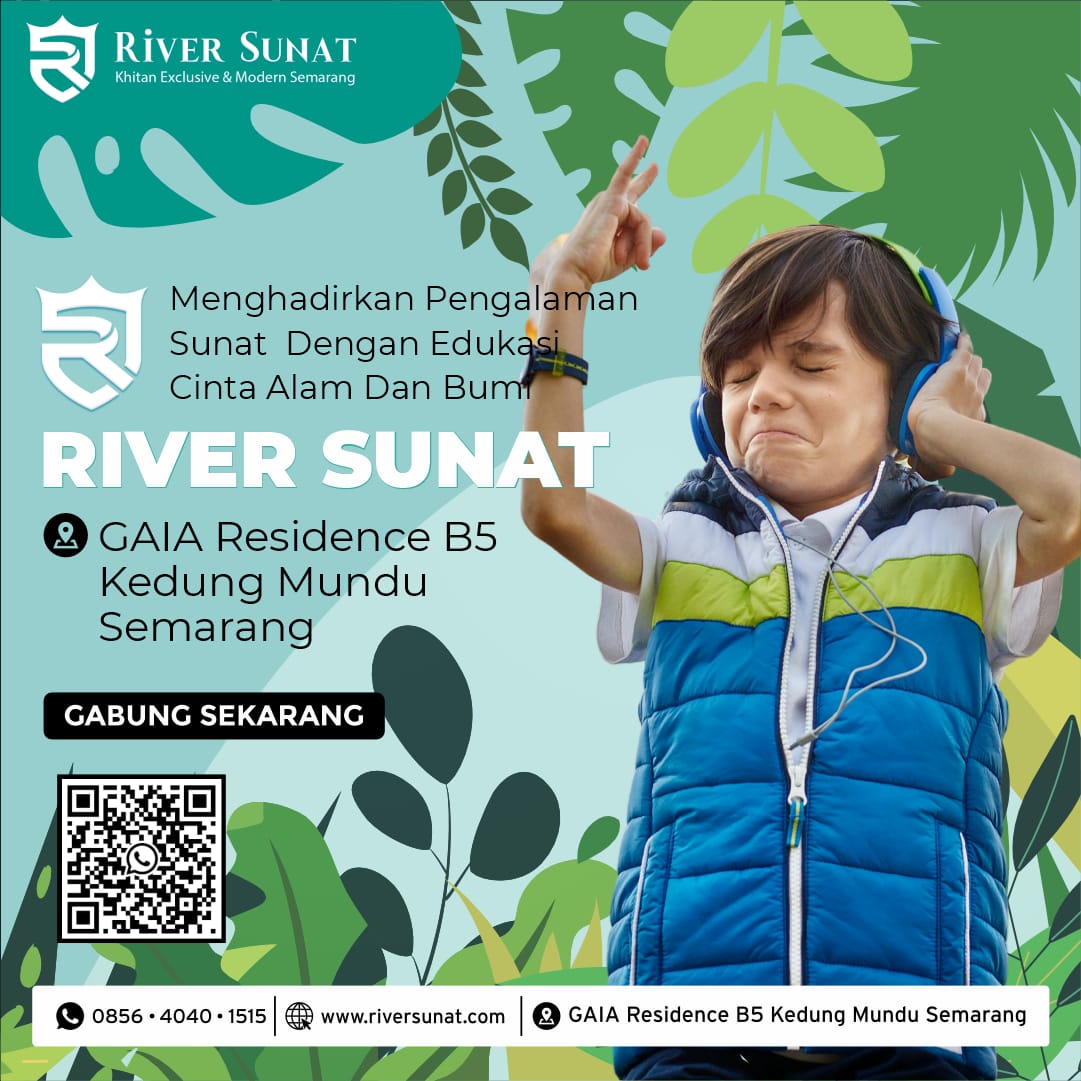 Menghadirkan pengalaman sunat dengan edukasi cinta alam dan bum di River Sunat Semarang - 0856 4040 1515