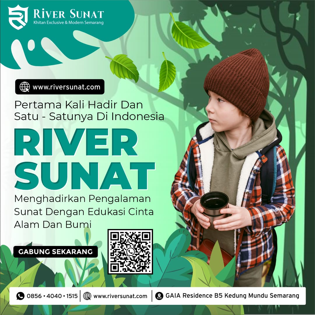 Pertama dan satu-satunya di Indonesia Pengalaman sunat dengan edukasi cinta alam dan Bumi di River Sunat Semarang - 0856 4040 1515