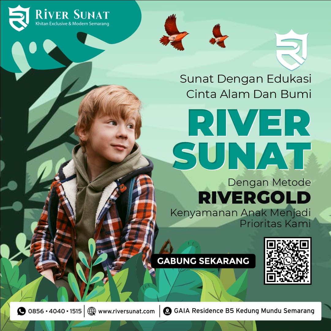 Metode River Gold Kenyamanan anak jadi prioritas kami River Sunat Semarang - 0856 4040 1515