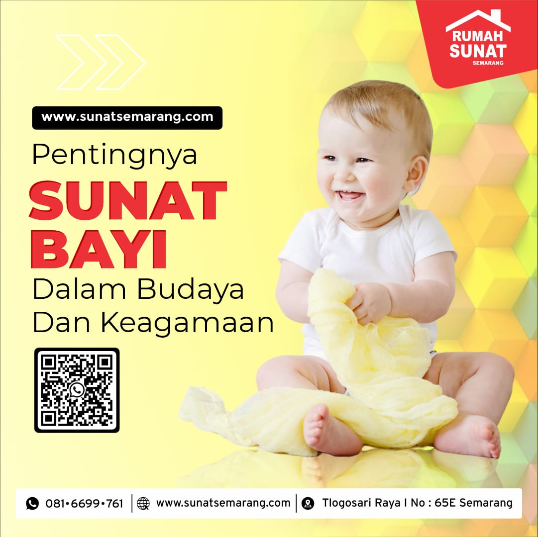 Rumah Sunat Semarang Pentingnya Sunat Bayi dalam Budaya dan Keagamaan 081 6699 761