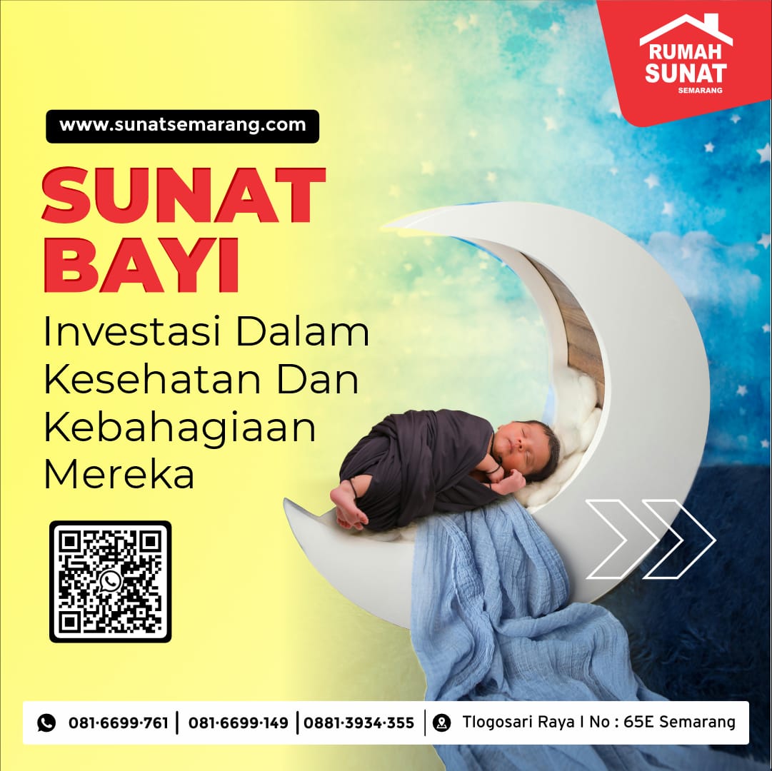 Sunat Bayi di Rumah Sunat Semarang Investasi Dalam Kesehatan dan Kebahagiaan Mereka - 081 6699 761