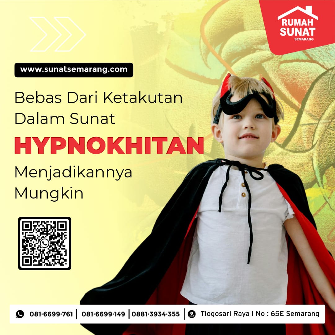 Bebas Dari Ketakukan Dalam Sunat Hypnokhitan di Rumah Sunat Semarang - 081 6699 761