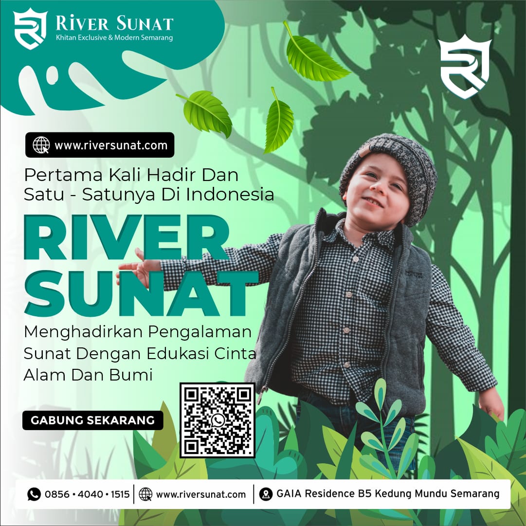 Pertama di Indonesia dan satu-satunya, River Sunat Semarang Sunat Edukasi Cinta Alam dan Bumi - 0856 4040 1515