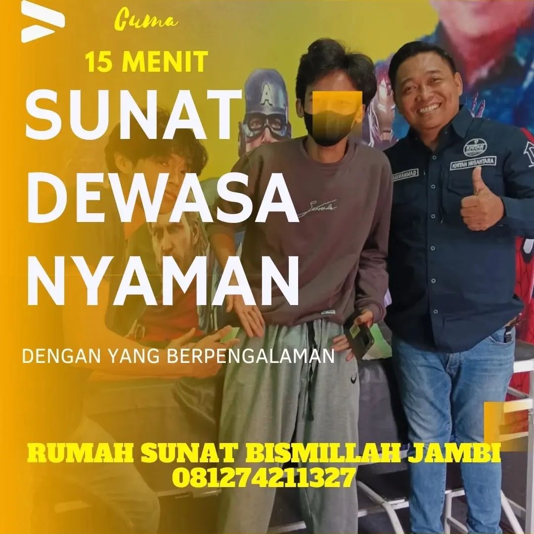 Layanan Sunat Dewasa Unggulan di Rumah Sunat Bismillah Jambi: Mengutamakan Keamanan, Keahlian, dan Kepuasan