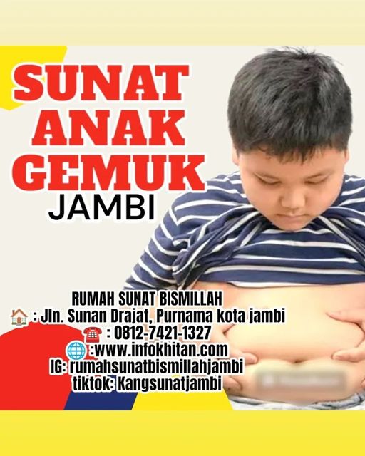 Solusi Aman untuk Sunat Anak Gemuk di Jambi