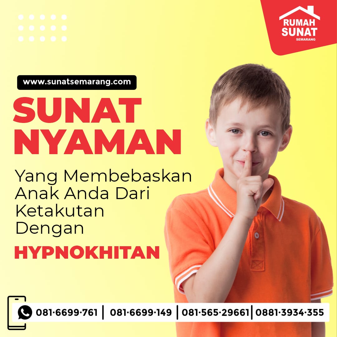 HypnoKhitan: Cara Baru Tanpa Rasa Sakit untuk Sunat, Mulai Tersedia di Semarang! || Rumah Sunat Semarang