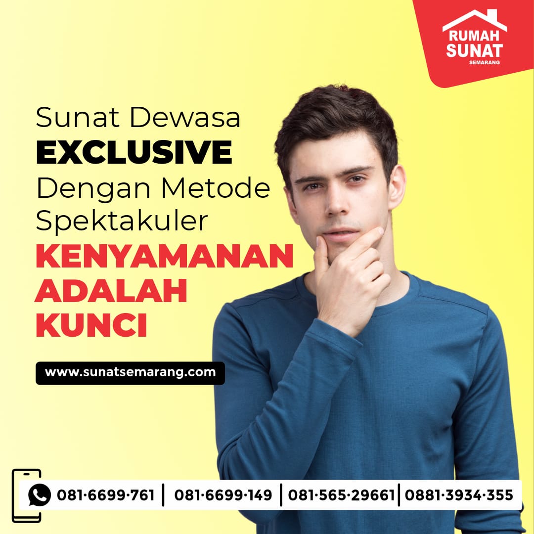 Sunat Dewasa Lebih Mudah dan Nyaman dengan Teknologi Mutakhir di Semarang