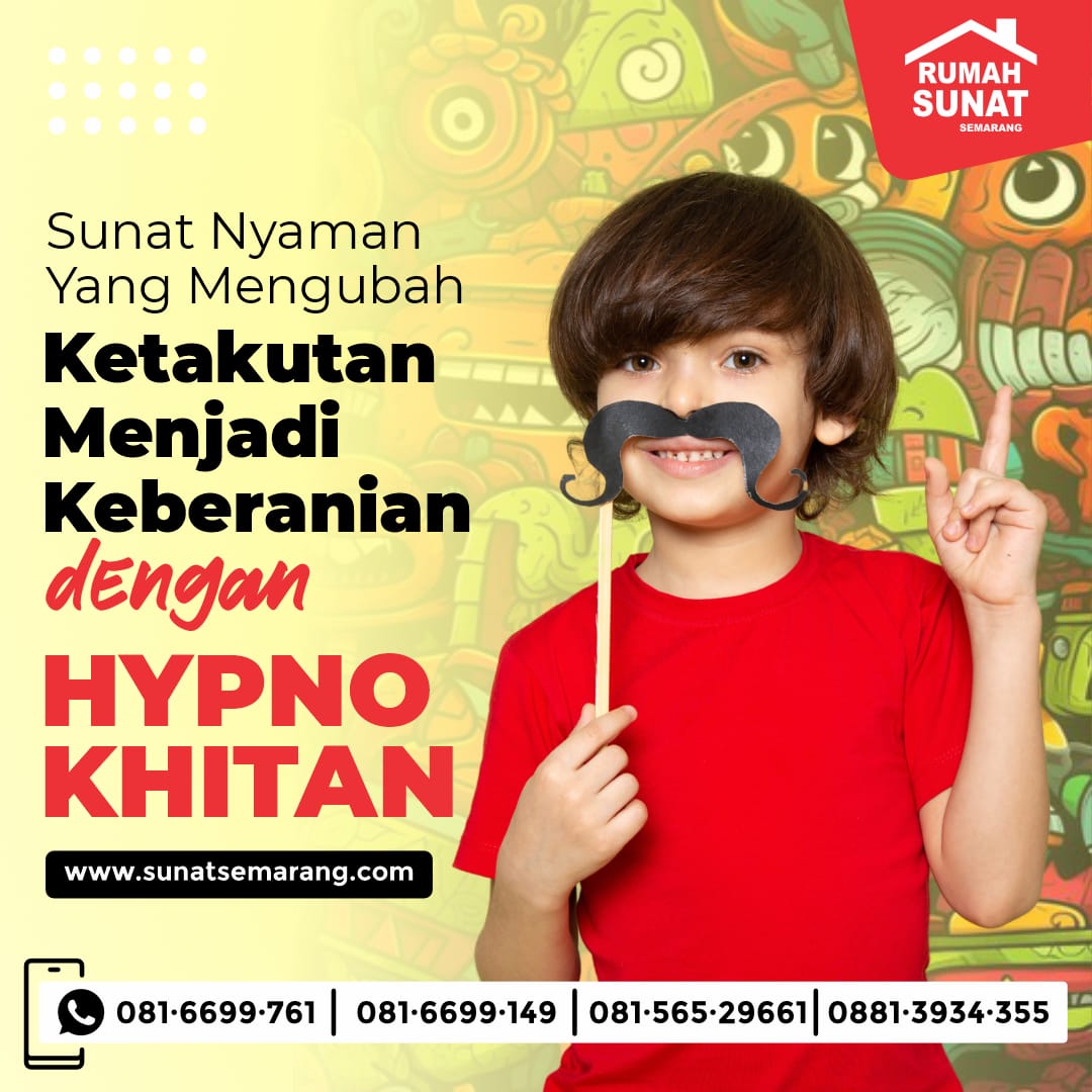 HypnoKhitan: Terobosan Baru Sunat Praktis di Rumah Sunat Semarang
