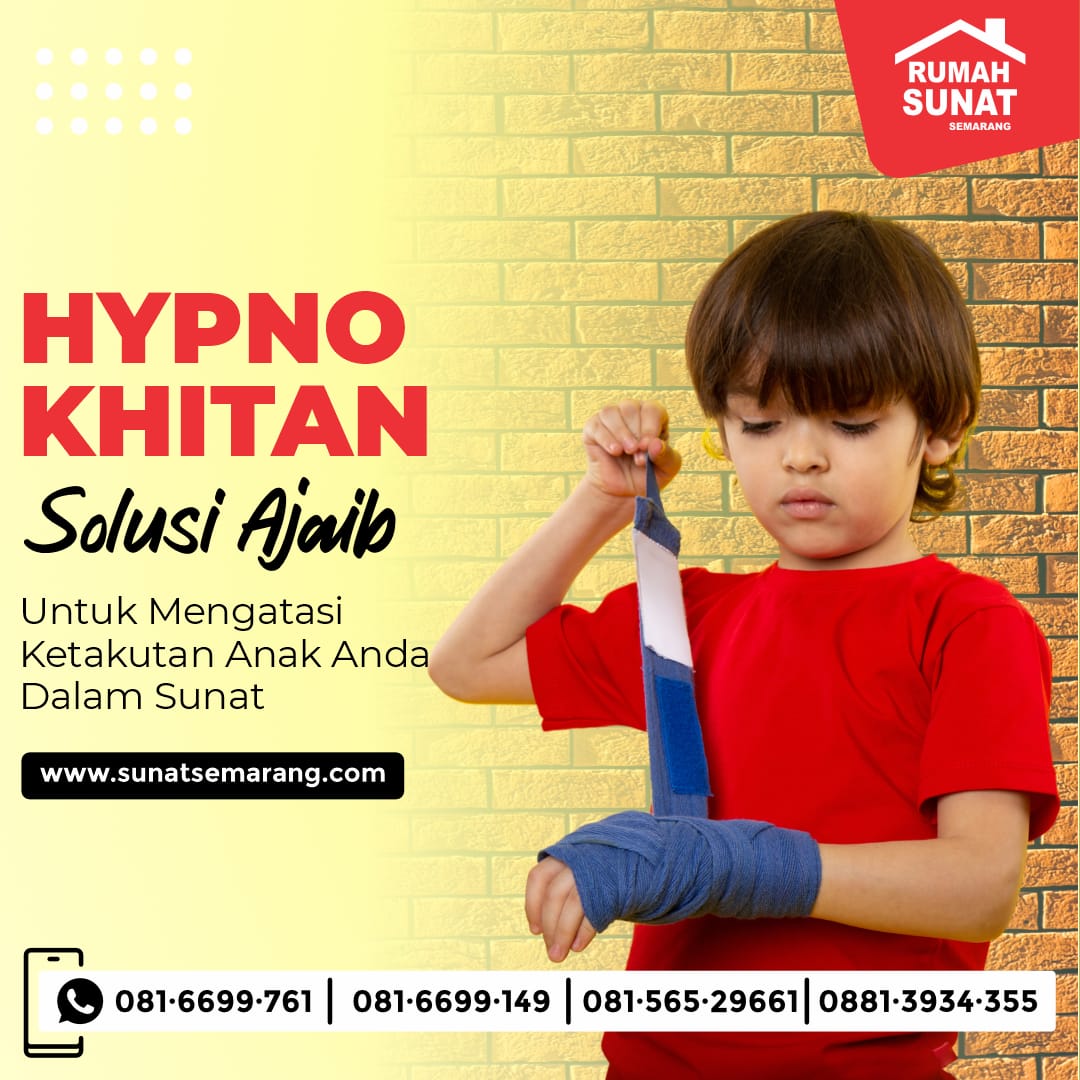 HypnoKhitan: Inovasi Layanan Metode Sunat Terbaru dan Praktis di Rumah Sunat Semarang