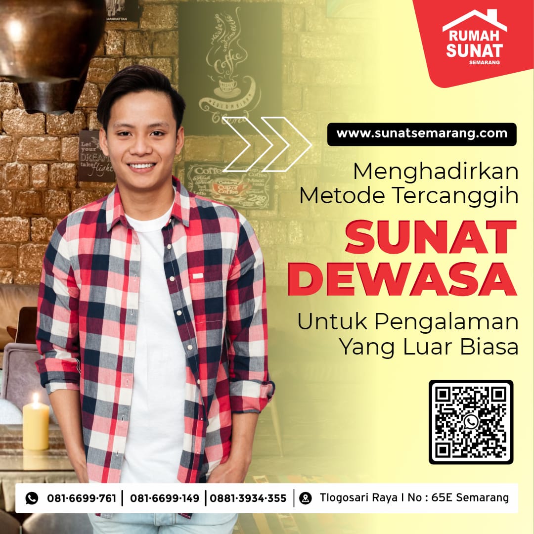 Layanan Sunat Dewasa Terbaik di Semarang: Aman, Profesional, dan Nyaman di Rumah Sunat Semarang!