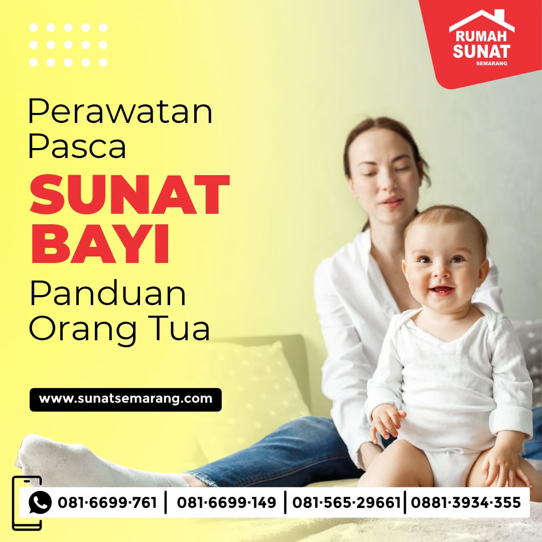 Sunat Bayi Tanpa Rasa Sakit di Rumah Sunat Semarang: Solusi Terbaik untuk Orang Tua