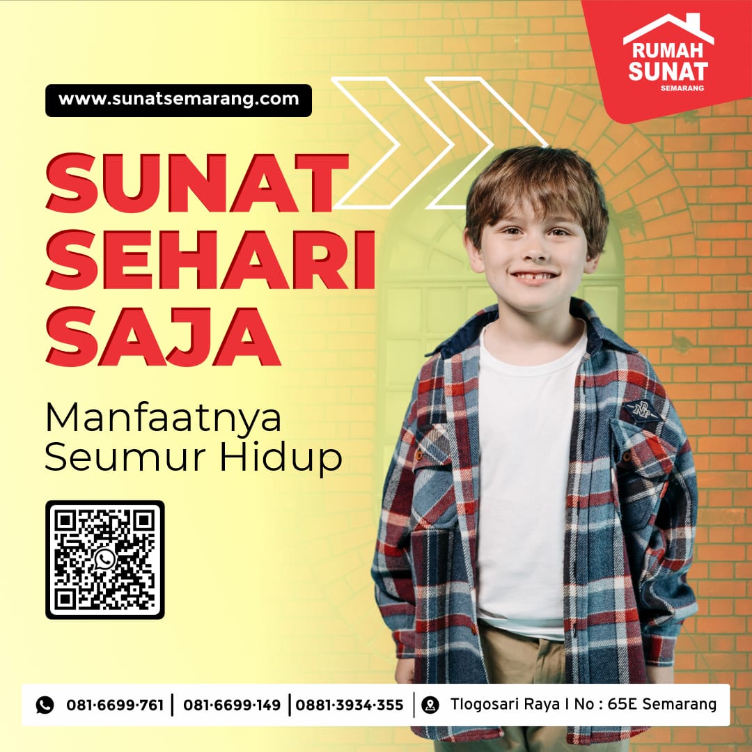 Sempurnakan Sunat Anak Anda di Semarang: Pilihan Teratas di Area Tlogosari untuk Khitan yang Berkualitas