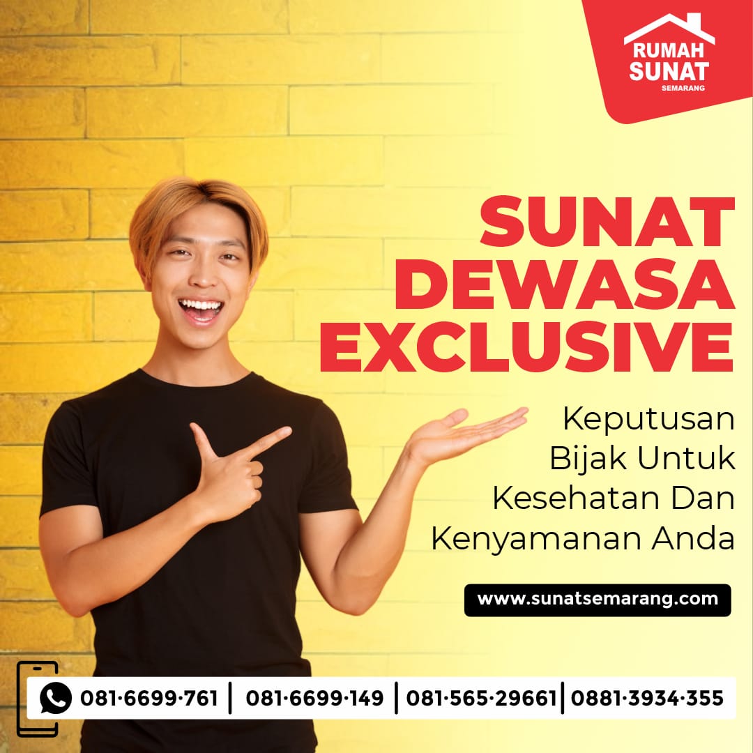 Inovasi Teknologi untuk Sunat Dewasa: Pengalaman Nyaman di Semarang