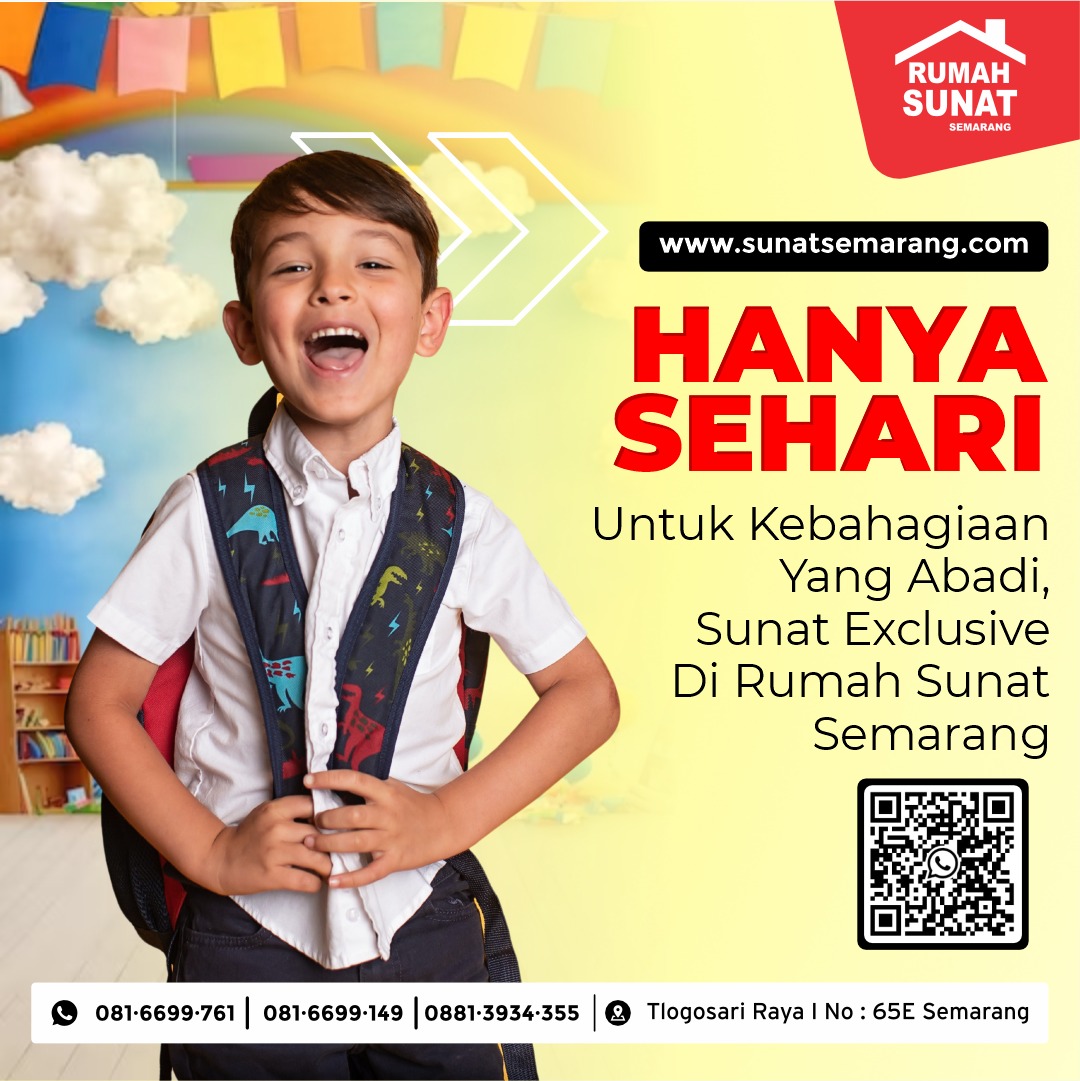 Sunat Anak Tanpa Rasa Sakit di Rumah Sunat Semarang: Pengalaman Aman dan Nyaman untuk Keluarga di Wilayah Tlogosari dan Sekitarnya