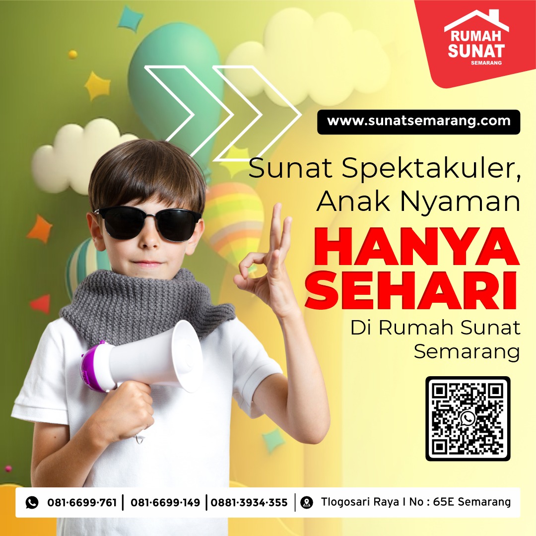 Sunat Terbaik di Semarang: Khitanan Anak Mudah dan Aman di Rumah Sunat Kami!