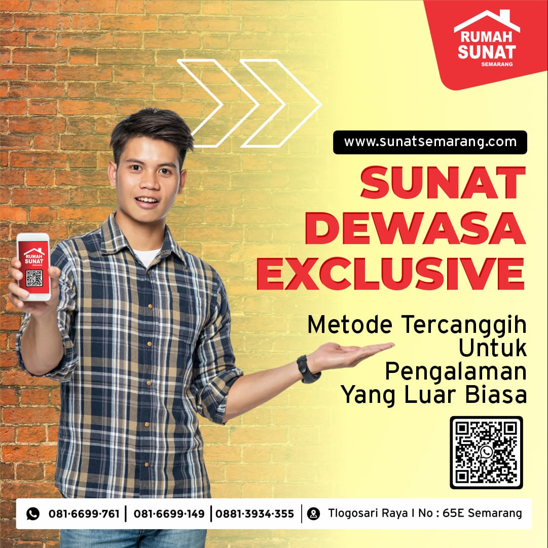 Sunat Dewasa Tanpa Rasa Sakit dan Khawatir di Rumah Sunat Semarang!