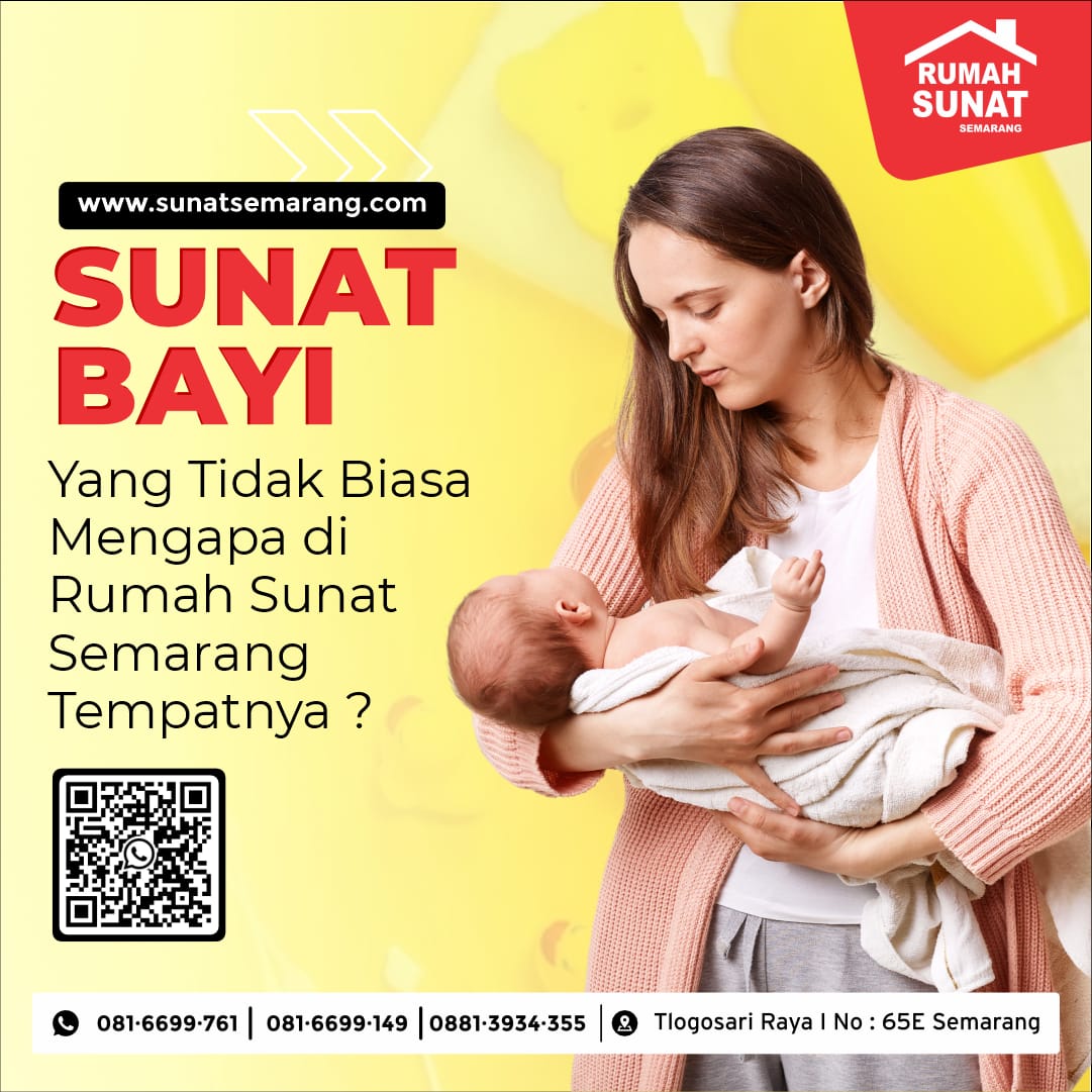 Metode Modern Sunat Bayi di Semarang: Solusi Terbaik untuk Orang Tua Sayang Anak