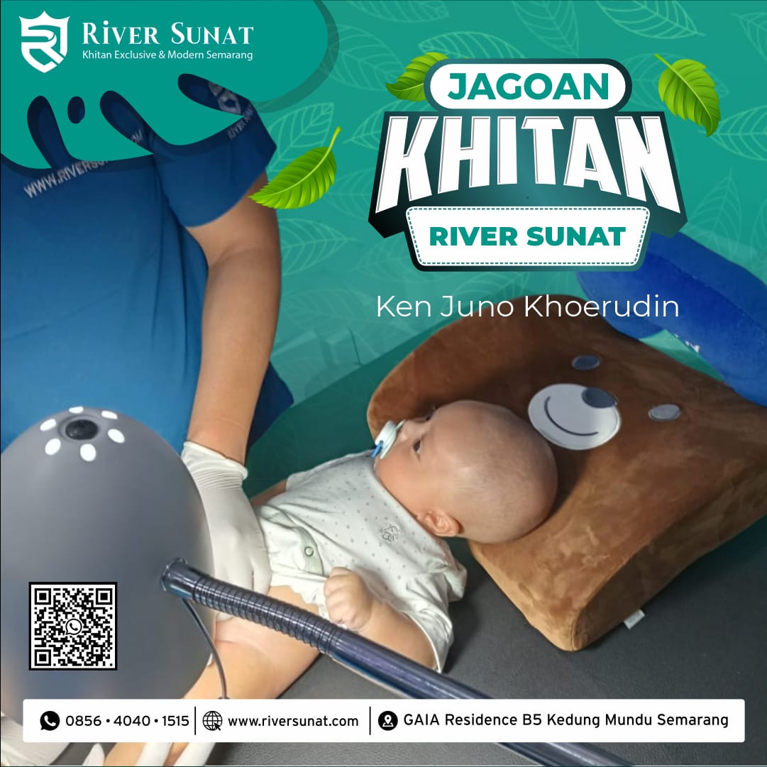 Solusi Bijak untuk Khitan Bayi Laki-laki Baru Lahir? River Sunat Semarang Jawabannya!
