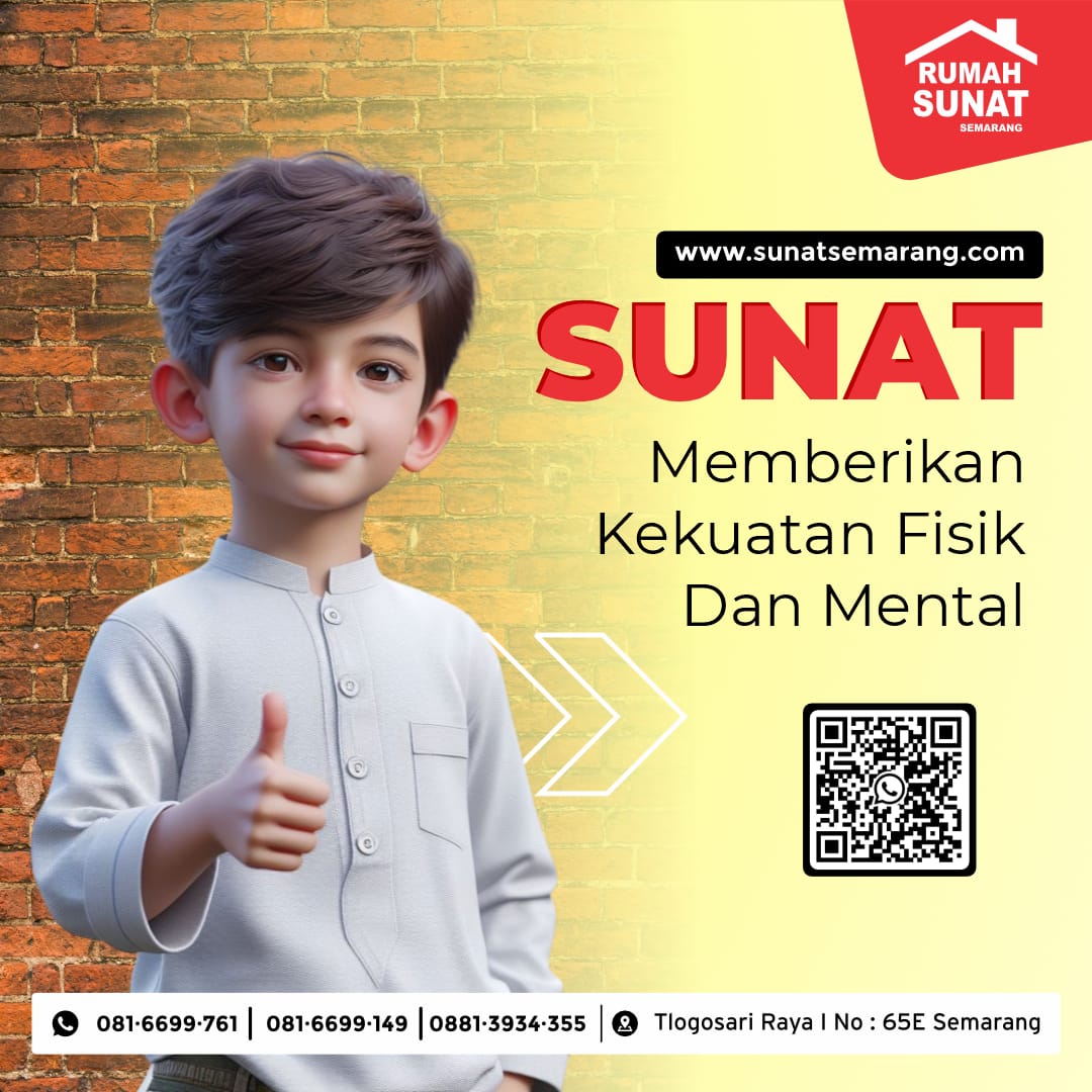 Rumah Sunat Semarang: Sunat Memberikan Kekuatan Fisik dan Mental - 081 6699 761