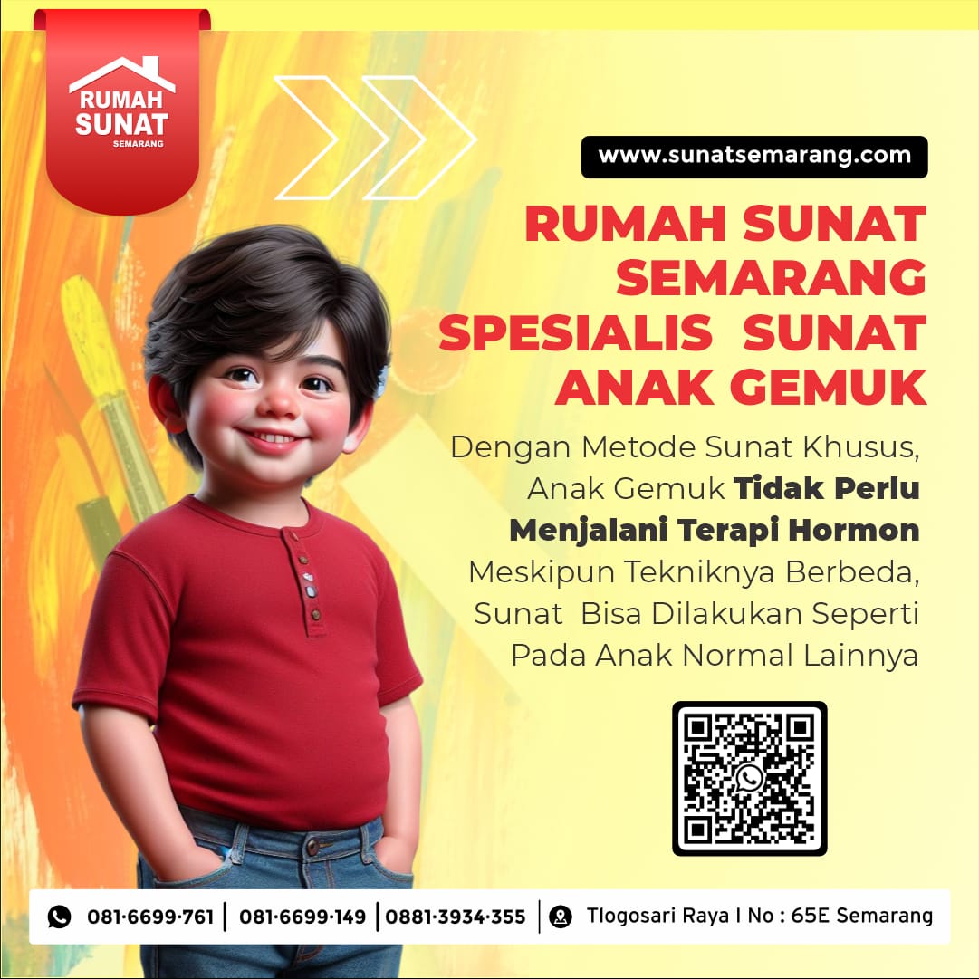 Sunat Gemuk Klamp Semarang : Spesialis Sunat Anak Gemuk di Rumah Sunat Semarang - 081 6699 761