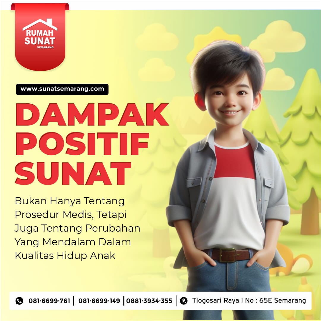 Sunat Repair Klamp Rumah Sunat Semarang : Dampak Positif Sunat Bagi Anak - 081 6699 761