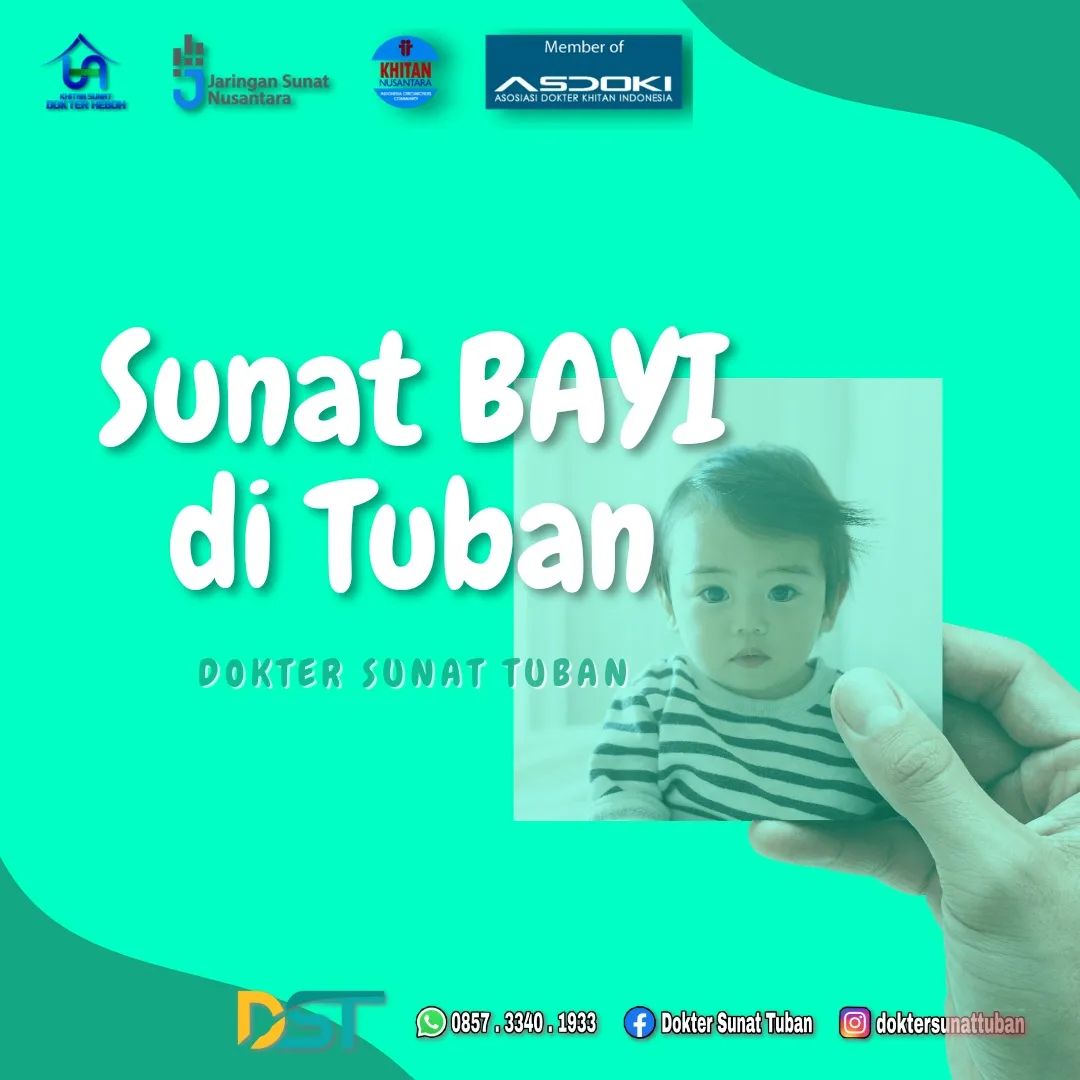 Langkah Awal Sehat: Sunat Bayi Terpercaya di Tuban dengan Klinik Praktek Dokter Sunat Tuban
