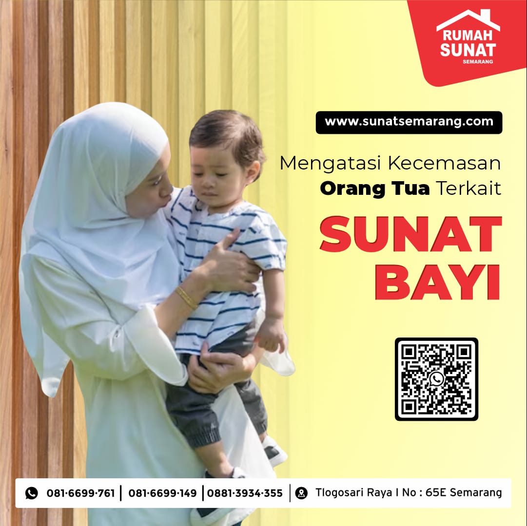 Langkah Awal Sehat: Sunat Bayi Terpercaya di Semarang dengan Rumah Sunat Semarang