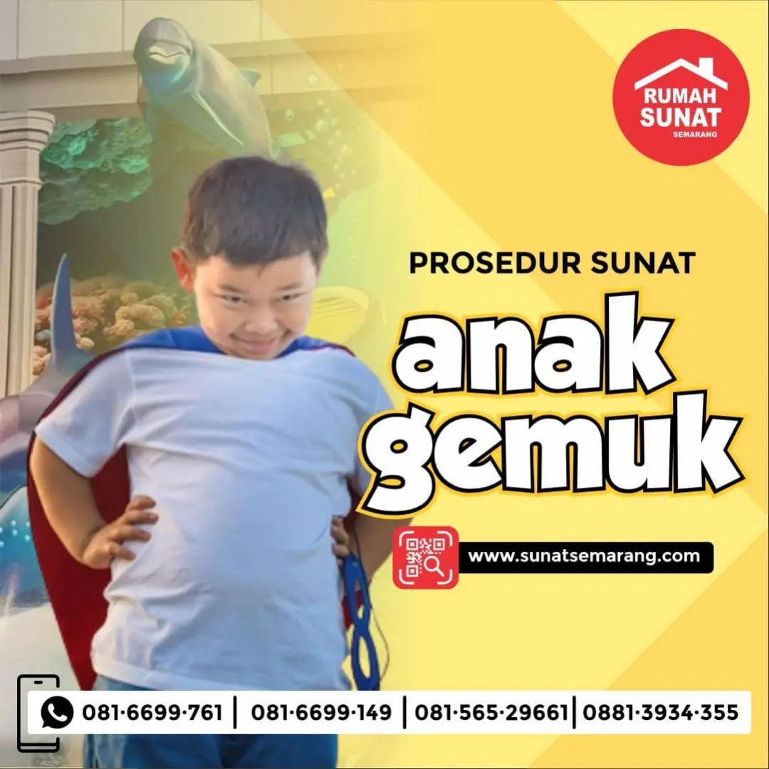 Anak Gemuk dan Sunat: Mengapa Rumah Sunat Semarang Adalah Pilihan Tepat?
