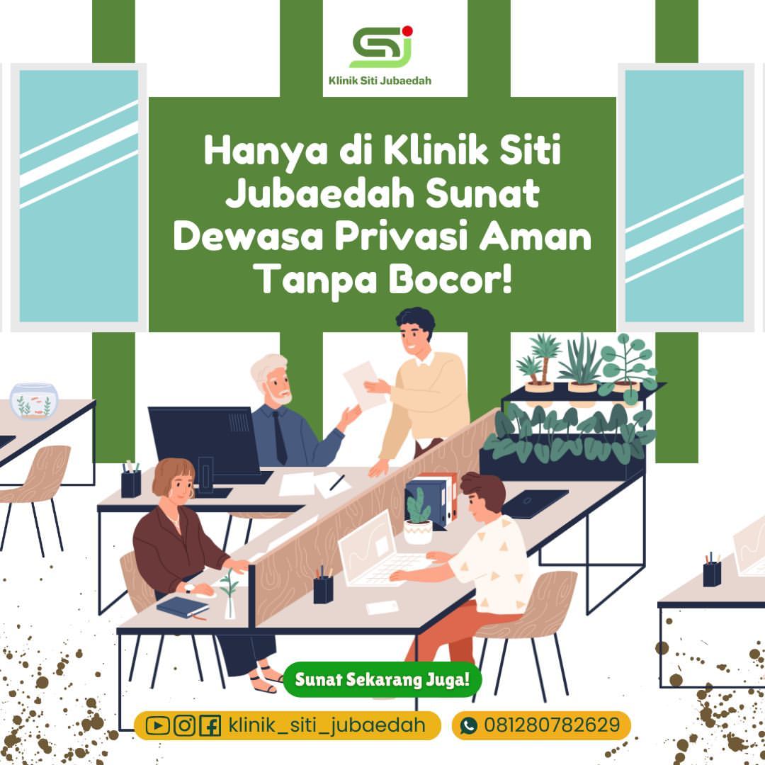 Sunat Dewasa di Tangerang: Kenyamanan dan Keahlian Dokter Khitan Berpengalaman - Klinik Siti Jubaedah