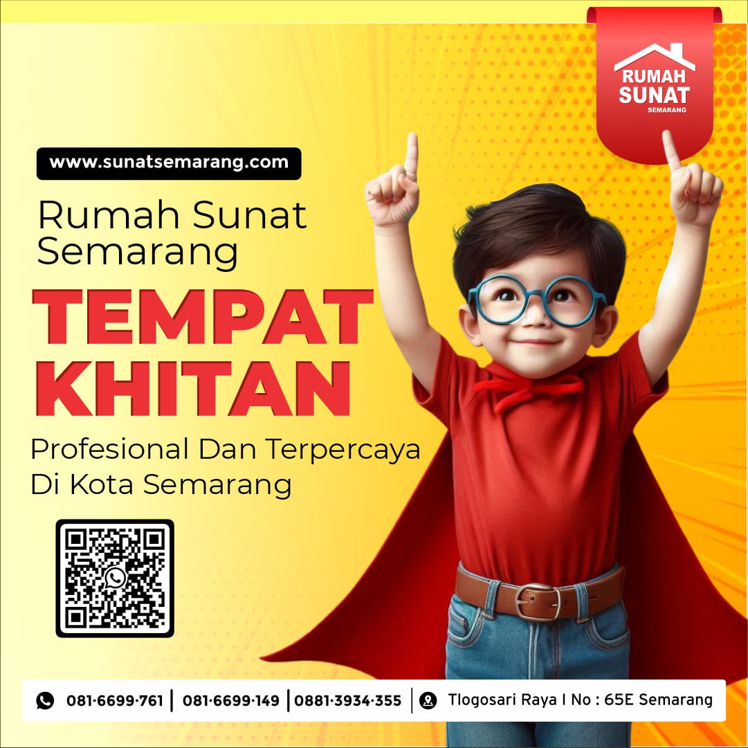 Rumah Sunat Semarang Tempat Khitan Profesional dan Terpercaya di Kota Semarang - 081 6699 761