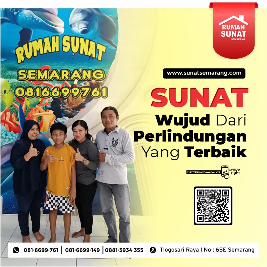 Sunat Anak Modern Semarang : Sunat Wujud Dari Perlindungan Yang Terbaik - 081 6699 761