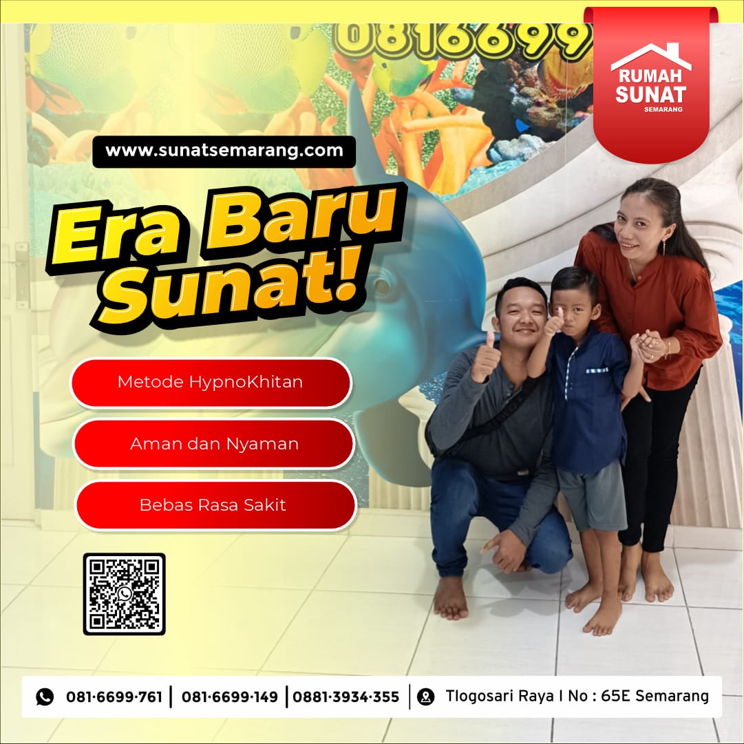 Era Baru Sunat Metode Modern di Rumah Sunat Semarang Tlogosari - 081 6699 761
