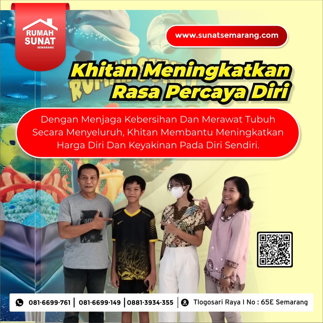 Khitan Meningkatkan Rasa Percaya Diri Rumah Sunat Semarang : Khitan Meningkatkan Rasa Percaya Diri - 081 6699 761