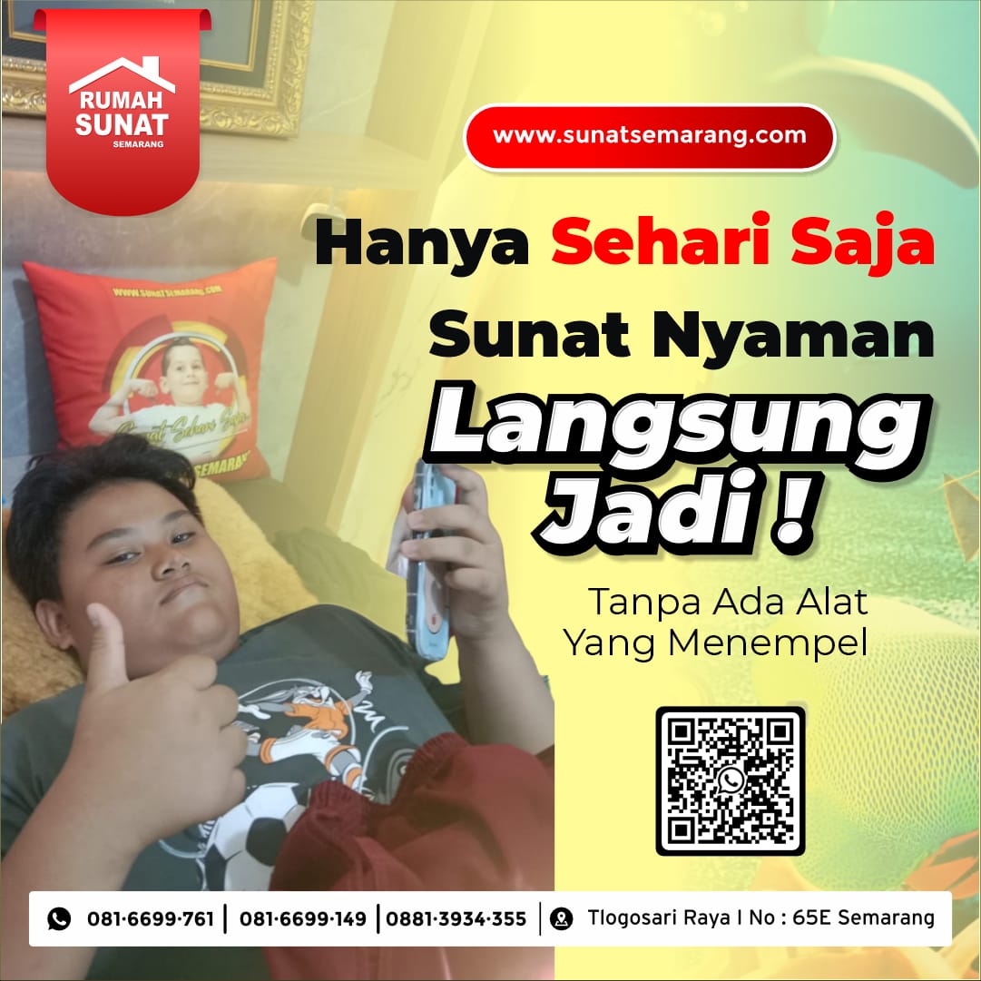 Sunat Sehari Langsung Jadi di Rumah Sunat Semarang- 081 6699 761
