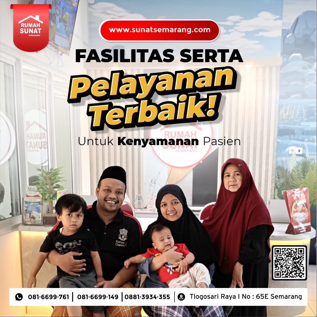 Rumah Sunat Semarang : Fasilitas Serta Pelayanan Terbaik Untuk Pasien - 081 6699 761