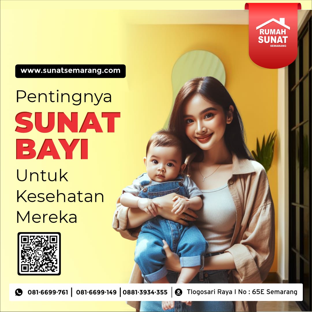 Sunat Bayi Clem Rumah Sunat Semarang : Pentingnya Sunat Bayi Bagi Kesehatan - 081 6699 761