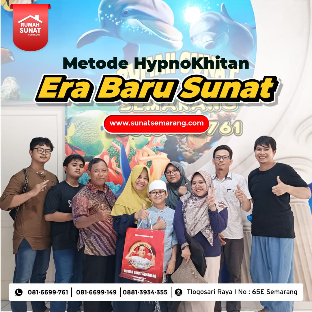 Era Baru Sunat Modern Dengan Hypnokhitan di Rumah Sunat Semarang - 081 6699 761