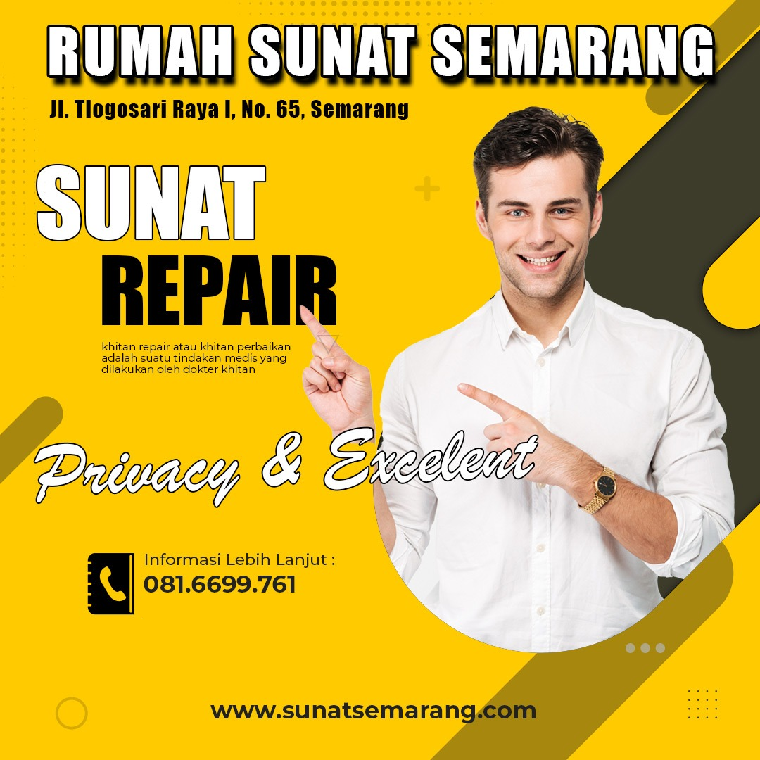 Sunat Repair di Rumah Sunat Semarang Sunat Dewasa Laser Semarang : Sunat Repair di Rumah Sunat Semarang - 081 6699 761