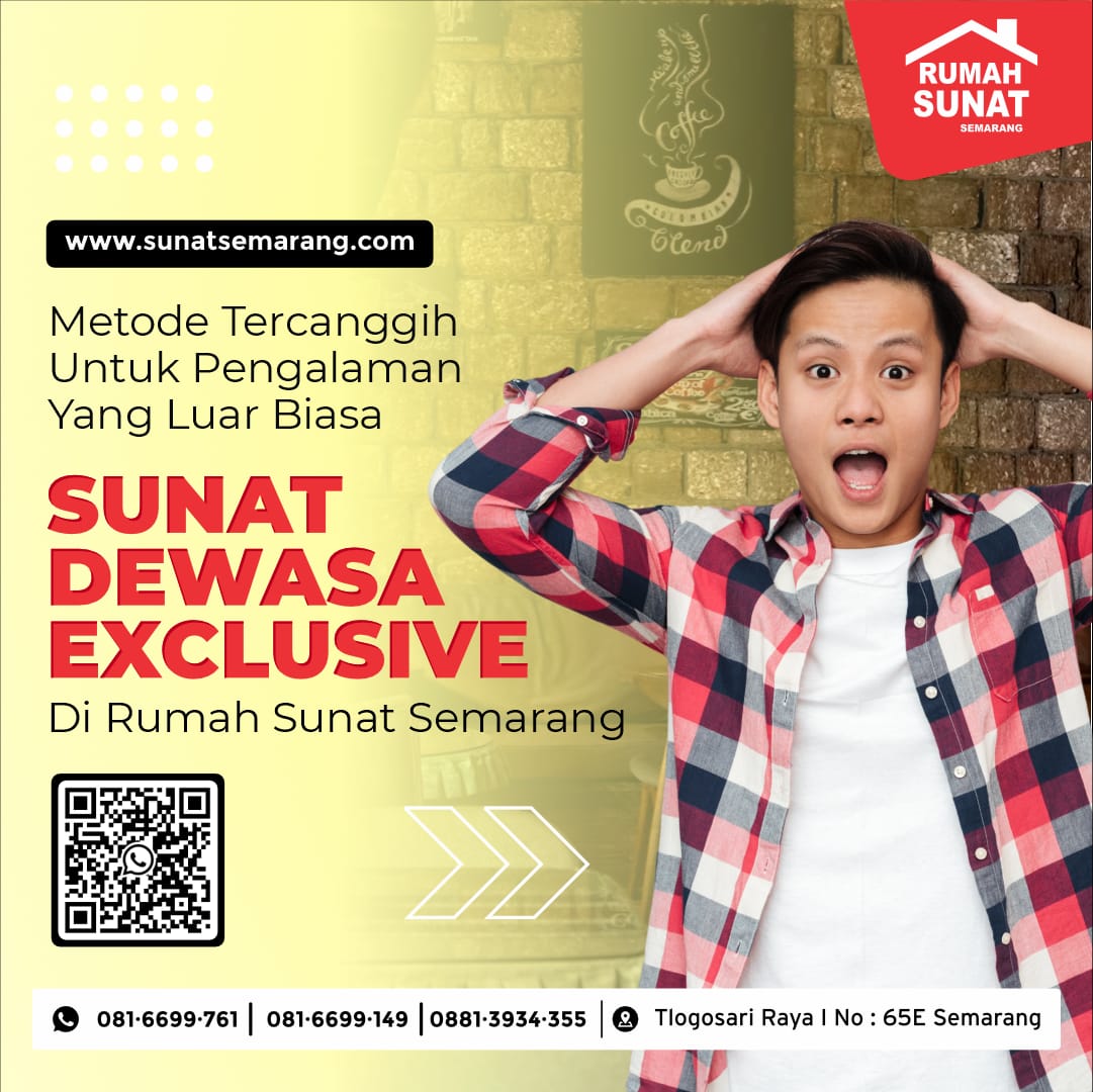Sunat Repair Laser Semarang : Metode Tercanggih Untuk Pengalaman Sunat Dewasa Exclusive di Rumah Sunat Semarang - 081 6699 761