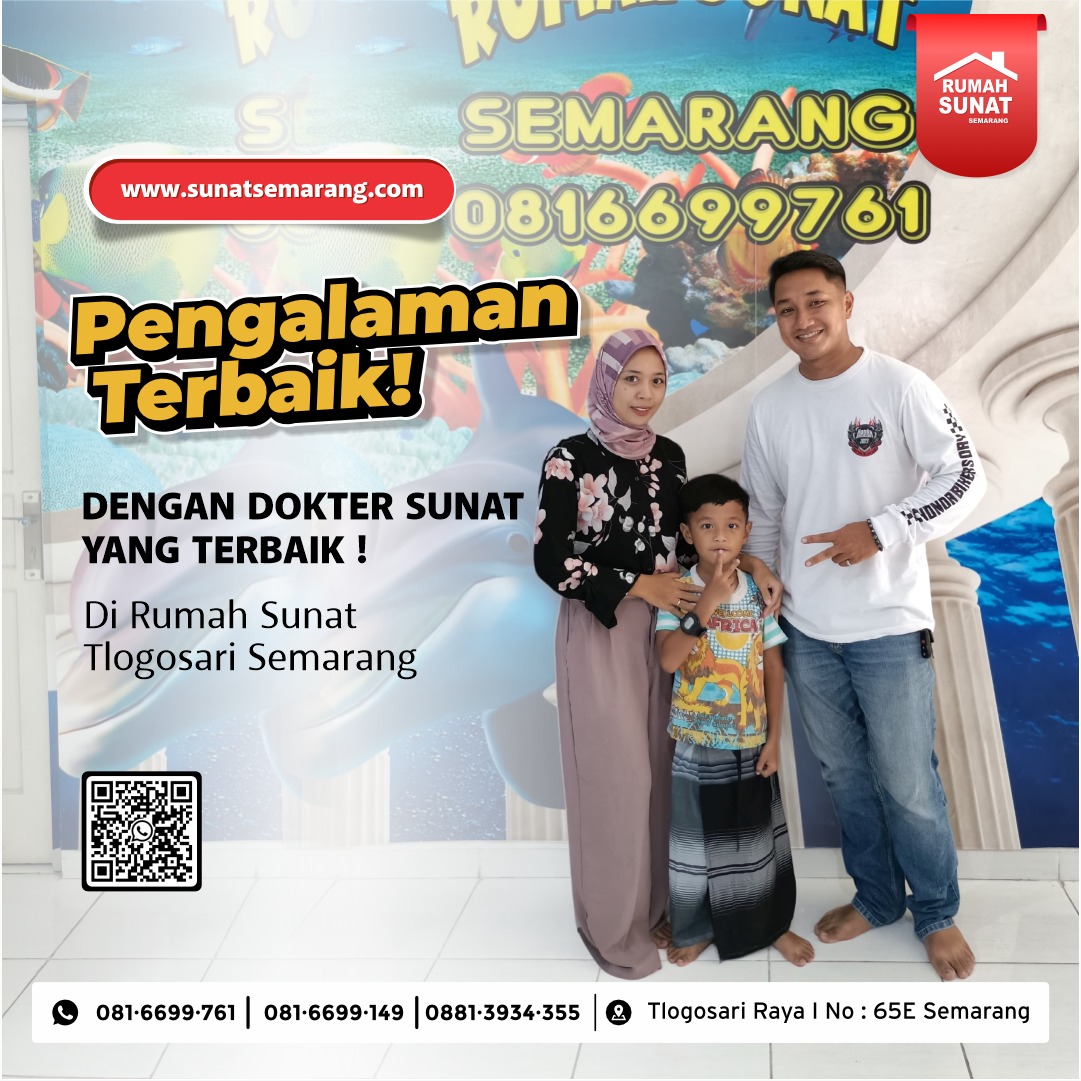 Pengalaman Terbaik Khitan di Semarang: Rumah Sunat Semarang, Pilihan Terpercaya