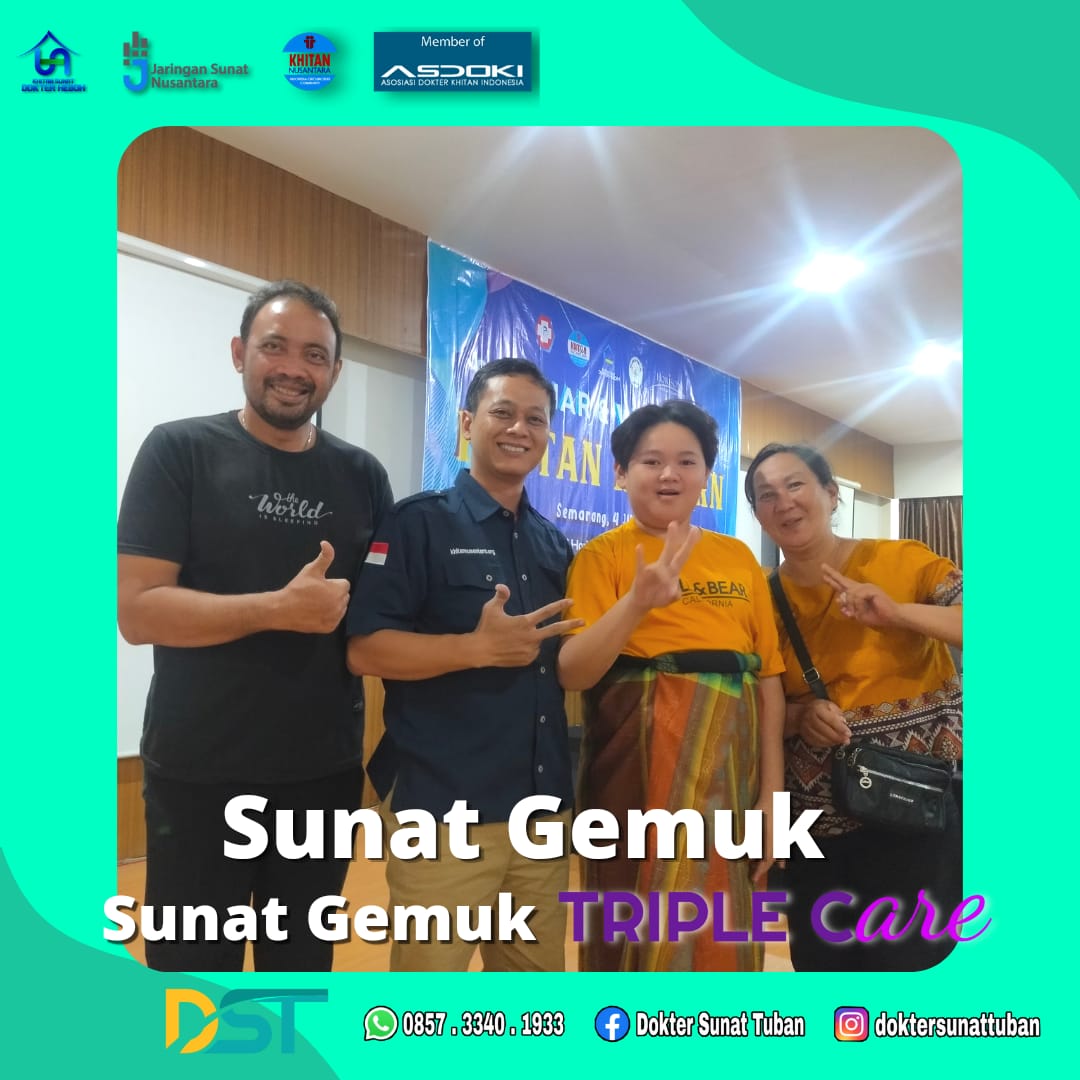 Sunat Anak Gemuk Nyaman di Tuban: Tanpa Suntik Hormon atau Diet dengan Dokter Profesional dari Klinik Praktek Dokter Sunat Tuban
